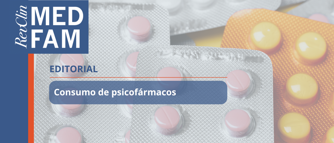 Llamamiento a repensar la prescripción de psicofármacos en Atención Primaria desde ‘Revista Clínica de Medicina de Familia’